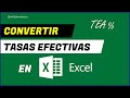 Cómo convertir TASAS EFECTIVAS de Anuales a Mensuales y viceversa en Excel | Fórmulas y pasos.