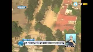 Visión 7 - Los Toldos: Un pueblo salteño aislado por piquetes en Bolivia