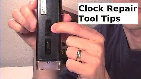 Clock Repair Tool Tips for the beginner