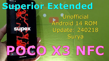 Superior Extended Unofficial for Poco X3 Android 14 ROM Update: 240218