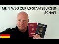 Wie ich US-Staatsbürger geworden bin (Visum - Greencard - Staatsbürgerschaft)