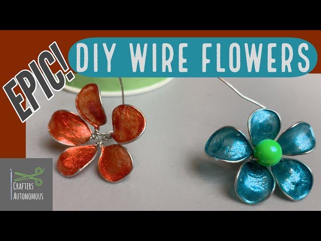Wire Flowers with Glue and Nail Polish, Learn How to Make this DIY  ACTUALLY WORK!