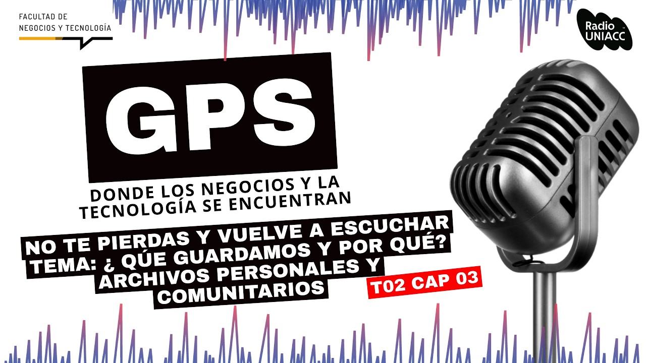 GPS – Capítulo 3 | ¿Qué guardamos y por qué? Archivos personales y comunitarios