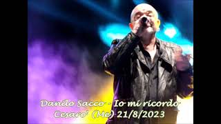 Danilo Sacco - Io mi ricordo - Cesaro' (Me) 21/8/2023