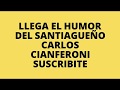 EL SANTIAGUEÑO CARLOS CIANFERONI (SITIO OFICIAL)
