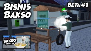 MENJUAL BAKSO TERENAK PERTAMA KALI SEBELUM RELEASE ! | Bakso Simulator Indonesia Beta Ep.1