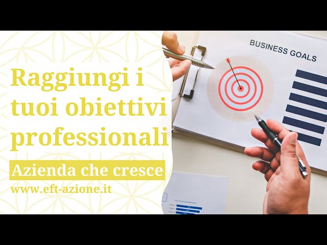 Raggiungere gli obiettivi professionali con EFT