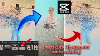 How to make Capcut particles disappear video editing particles disappear effect video kaise banaye
