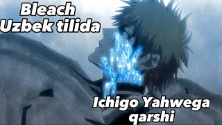 Ichigo Yaxvega qarshi.⚔️Bleach uzbek tilida Amv