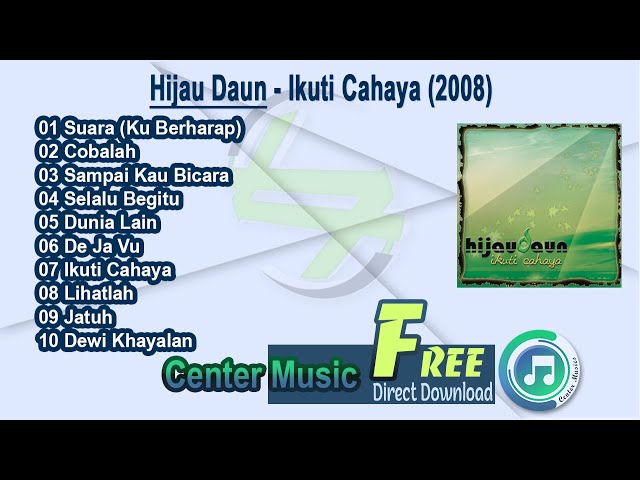 Hijau Daun Full Album -  Ikuti Cahaya 2008 class=