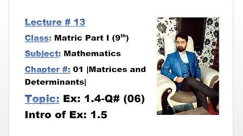 Class Matric Part I (9th) Ch# 1 Ex: 1.4|Q# (06)|intro of Ex:1.5-MATHEMATICS BY ALY AHMED-Matric Math