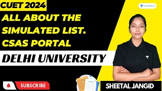 All About The Simulated list. CSAS PORTAL Delhi University | CUET UG 2024 | Sheetal Jangid