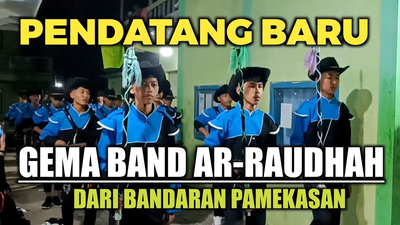PENDATANG BARU.// GEMA BAND AR-RAUDHAH BANDARAN TLANAKAN PAMEKASAN