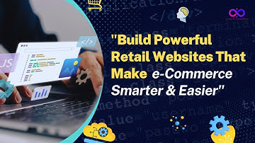 Build Powerful Retail Websites That Make e-Commerce Smarter & Easier