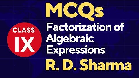 MCQs on Factorization of Algebraic Expressions | Class 9 Maths | R. D. Sharma | Arunodaya Education