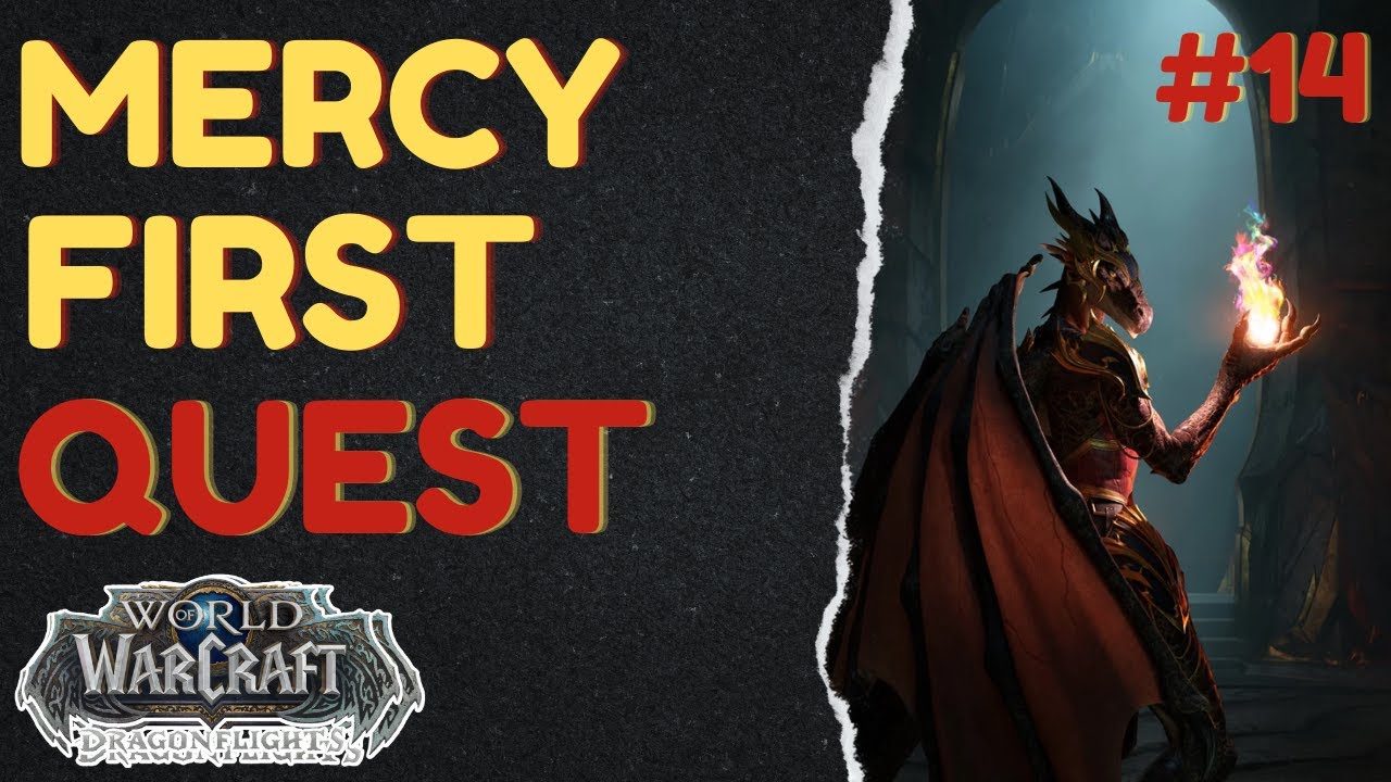 Mercy First | [QUEST] | WoW Dragonflight | ID: 65307 - YouTube