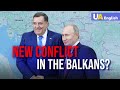 Russia wants to spark another war in the balkans