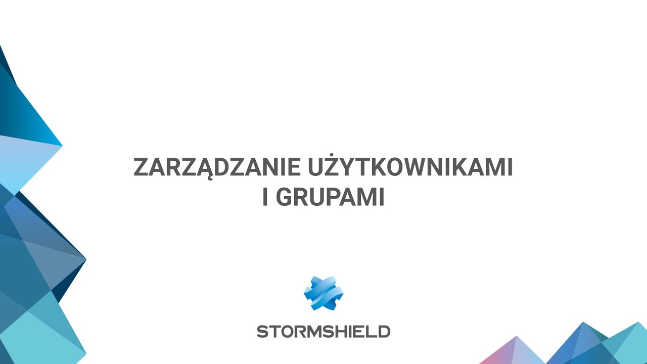Zarządzanie użytkownikami i grupami | Stormshield