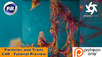 PARTICLES AND TRAILS (C4D Patreon Tutorial Preview)