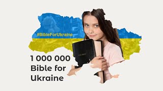 1 million Bibles for Ukraine! Support the charity project!