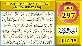 MENGAJI AL-QURAN JUZ 15 : SURAH AL-KAHF (AYAT 35 - 45) / MUKA SURAT 298