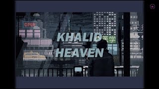 【01&#39;s Music】Khalid - Heaven(가사/Lyrics)