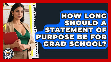 How Long Should a Statement of Purpose Be for Grad School? | Grad School Mindset News