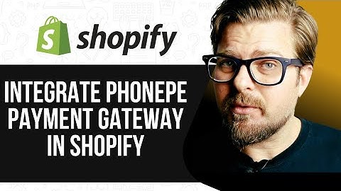 How To Integrate Phonepe Payment Gateway in Shopify -2025