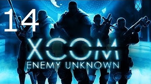 ➜ XCOM: Enemy Unknown - Second Walkthrough - Part 14 [Impossible] [Ironman]