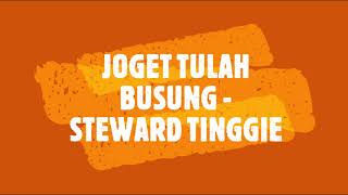 Vignette de la vidéo "Joget Tulah Busung - Steward Tinggie"