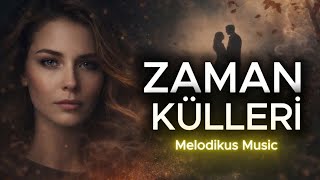 Zaman Külleri̇ Duygusal Slow Pop Alıp Üren Şarkı Kadın Vokal