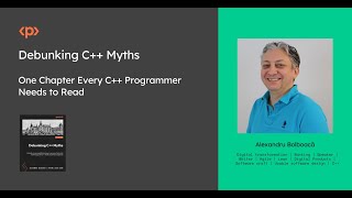 One Chapter Every C++ Programmer Needs to Read I Debunking C++ Myths I  Alexandru I Ferenc-Lajos