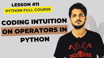 Coding Intuition on Operators in Python || Lesson 11 || Python For Beginners ||