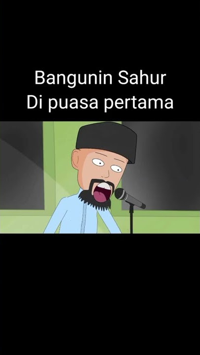 story wa bangunin orang sahur lucu ,kartun