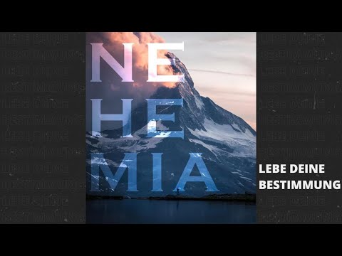 Nehemia – Der Kampf um deine Bestimmung! – Online Gottesdienst – XHOPE Olching –  12.07.2020