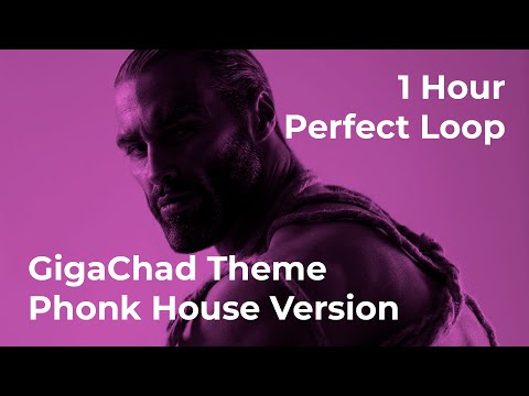 GigaChad Theme | 1 Hour Perfect Loop | Phonk House Version