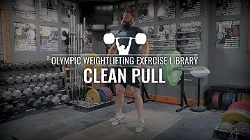 Clean Pull | Olympic Weightlifting Exercise Library