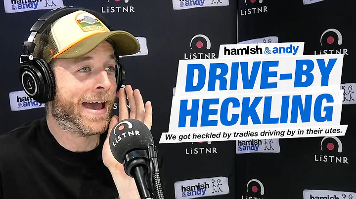 Drive-by Heckling | Hamish & Andy