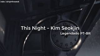 BTS - This Night/Tonight (Kim Seokjin) - [Legendado PT-BR]