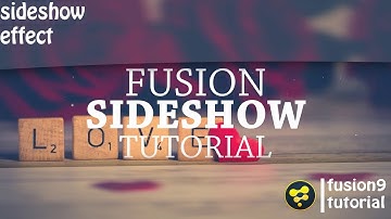 SLIDESHOW EFFECT......FUSION 9 TUTORIAL