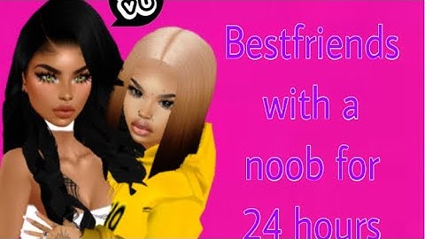Bestfriends with a noob for 24hours(imvu)||imvu gameplay||