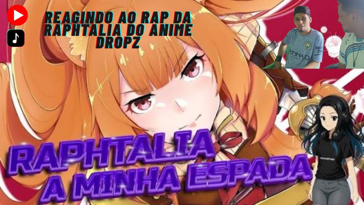 A MINHA ESPADA // feat. raphtalia • Rising of the Shield | (Prod. ‪@animedropz-OF‬)  | REATC