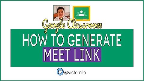 How to generate Meet link of a Google class