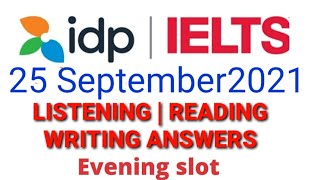 25 SEPTEMBER EVENING IELTS READING | LISTENING | WRITING ANSWERS |