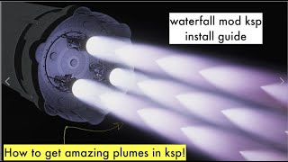 (OUTDATED SEE DISC.)How to install waterfall mod in ksp [windows and mac]