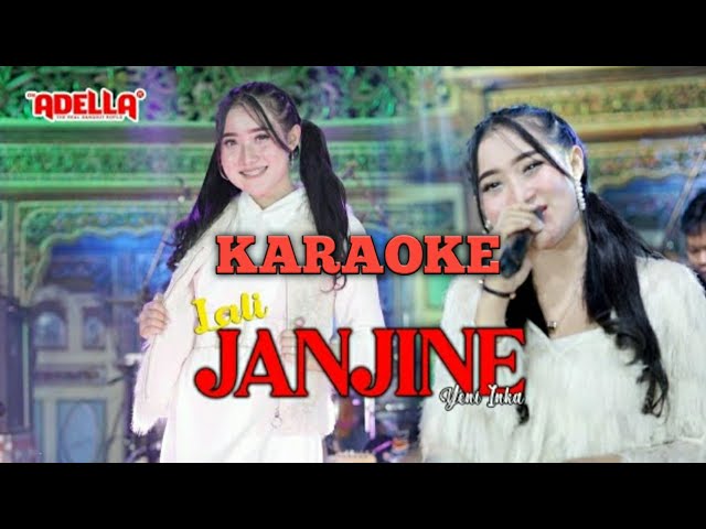 LALI JANJIINE - KARAOKE Yeni Inka Adella class=