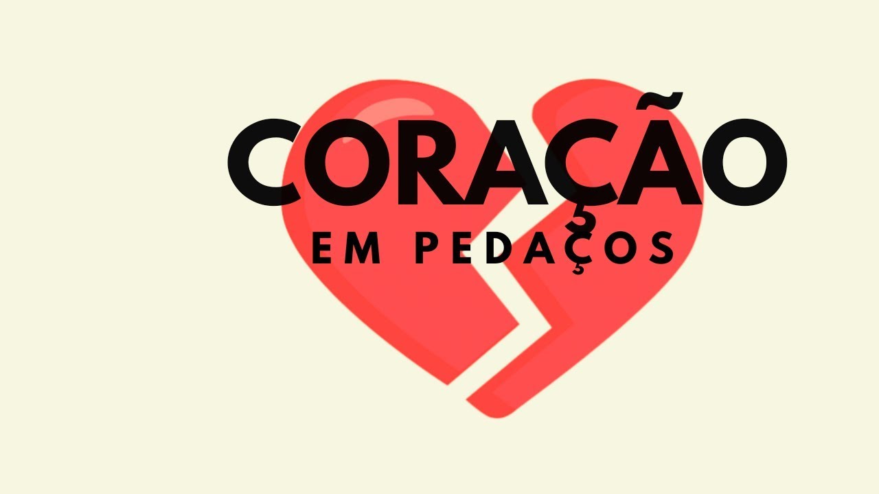 Preciso Juntar Os Pedaços Dentro Do Meu Coração