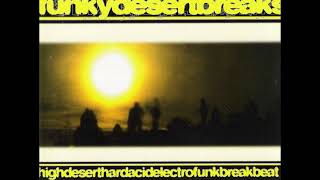 DJ John Kelley ‎– FunkyDesertBreaks - 1996