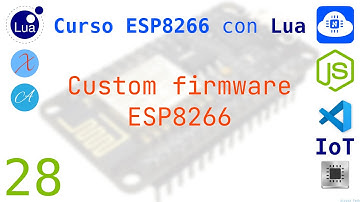 28 Como crear un firmware personalizado para #nodemcu #esp8266 #lua #iot