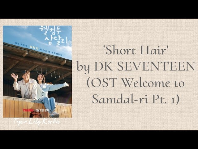 DK SEVENTEEN - 'Short Hair' (OST Welcome to Samdal-ri Pt. 1) Easy Lyrics class=